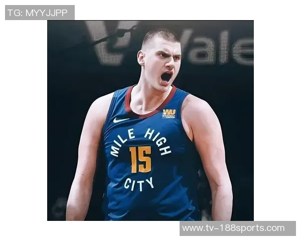 约基奇投篮表现不佳或因伤阿德尔曼直言他不会承认真实情况